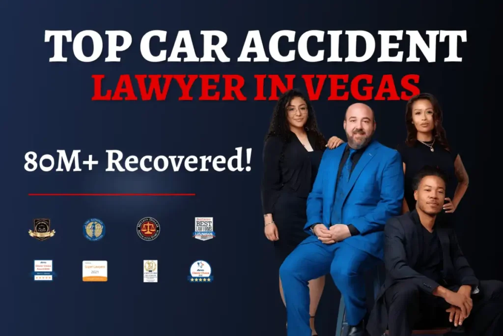 Top Car Accident Lawyer in Las Vegas | 80 Million Recovered
